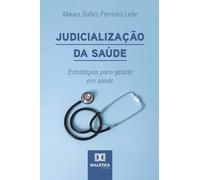 Judicialização da Saúde: Estratégias para gestão em saúde