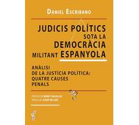 Judicis polítics sota la democràcia militant espanyola: Anàlisi de la justícia política: quatre causes penals: 99 (Arbre de mar)