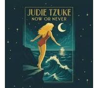 JUDIE TZUKE - NOW OR NEVER