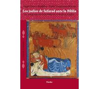 Judios de Sefarad ante la Bíblia,Los: La interpretación de la Biblia en el Medioevo español: 0 (Colección el Almendro)