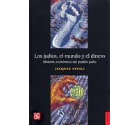 JUDIOS,EL MUNDO Y EL DINERO,LOS (Historia (fce))