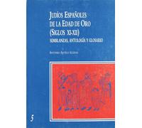 Judíos españoles de la edad de oro : siglos XI-XII : semblanzas...