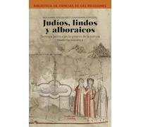 Judíos, lindos, alboraicos: Teología política en la génesis de la cultura moderna hispánica (Biblioteca de Ciencias de las Religiones)