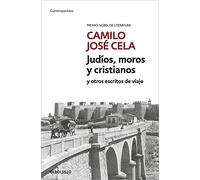 Judíos, moros y cristianos y otros escritos de viaje (Contemporánea | Narrativa)