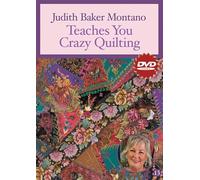 Judith Baker Montano Teaches You Crazy Quilting Dvd: At Home with the Experts #13