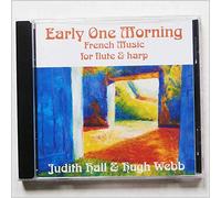 Judith Hall and Hugh Webb - Early One Morning: French Music for Flute and Harp [Music CD]