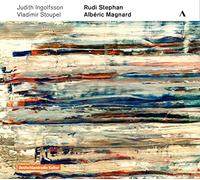 Judith Ingolfsson - Stephan/Magnard/ Concert Centenaire I