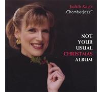 Judith Kay - Not Your Usual Christmas Album