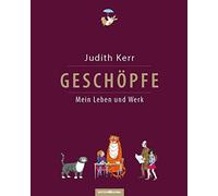 Judith Kerr Geschöpfe: Mein Leben und Werk: Das Buch erscheint anl (Tapa blanda)