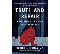 Judith Lewis Herman Truth and Repair (Tapa blanda)