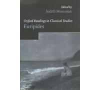 Judith Mossman Euripides (Tapa dura) Oxford Readings in Classical Studies