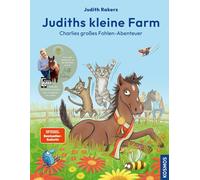 Judith Rakers J Judiths kleine Farm, Band 3,: Charlies großes Fohlen (Tapa dura)