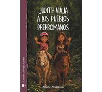 Judith viaja a los pueblos prerromanos (Los viajes de Judith)