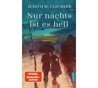 Judith W. Taschler Nur nachts ist es hell: Roman (Tapa blanda)