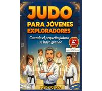 Judo para Jóvenes Exploradores: Cuando el pequeño judoca se convierte en grande.