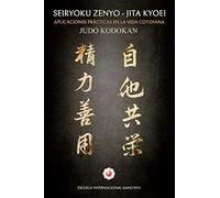JUDO: Seiryoku Zenyo - Jita Kyoei: Aplicaciones prácticas en la vida cotidiana