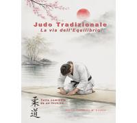 Judo Tradizionale - La Via dell'Equilibrio: Tutto comincia da un inchino… (Vivere in modo sano)