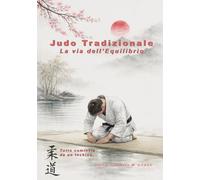 Judo Tradizionale - La Via dell'Equilibrio: Tutto comincia da un inchino… (Vivere in modo sano)