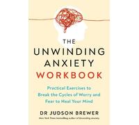 Judson Brewer The Unwinding Anxiety Workbook (Tapa blanda)