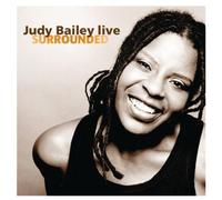 Judy Bailey - Surrounded (Judy Bailey Live)