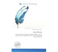 Judy Blume: Author, Novel, Teenager, Menstruation, Just as Long as We're Together (novel), Youth sexuality, Smart Women