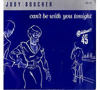 Judy Boucher - JUDY BOUCHER / CAN'T BE WITH YOU TONIGHT