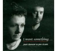 Judy DUNLOP & John SCAIFE - I Want Something...