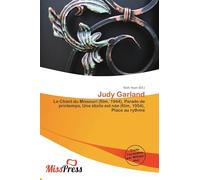 Judy Garland: Le Chant du Missouri (film, 1944), Parade de printemps, Une étoile est née (film, 1954), Place au rythme