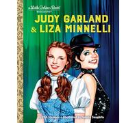 Judy Garland & Liza Minnelli: A Little Golden Book Biography (Little Golden Book Biographies, Lgb Biography)