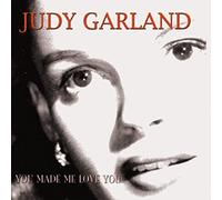 Judy Garland - You Made Me Love You