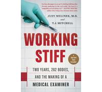 Judy Melinek T.J. Mitchell Working Stiff (Tapa blanda)