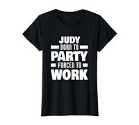 Judy Nacida para Fiesta Forzada A Trabajar Divertido Nombre Judy Camiseta gráfica económica, Mujer, Negro, L