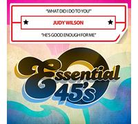 Judy Wilson - What Did I Do To You / He's Good Enough For Me (Digital 45)