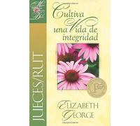 Jueces/Rut Cultiva una vida de integridad (Una mujer conforme al coraz??n de Dios) (Spanish Edition) by Elizabeth George (2010-09-29)