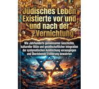 Jüdisches Leben Existierte vor und nach der Vernichtung