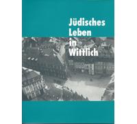 Jüdisches Leben in Wittich. Ausstellungskatalog.