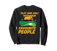 Juega al Mini Golf con Tus Personas favoritas Sudadera