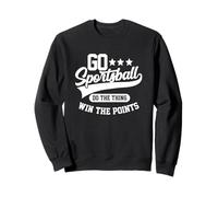 Juega al Sportsball, Haz lo Que Quieras, GANA Puntos, Deportes Divertidos Sudadera