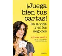 ¡juega bien tus cartas!: en la vida y en los negocios