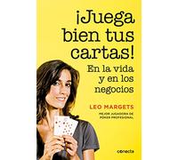 ¡Juega bien tus cartas!: En la vida y en los negocios (Conecta)