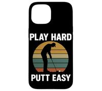 Juega Hard Putt Easy Funny Golf Player Art Carcasa para iPhone 15