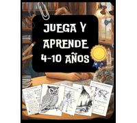 Juega y Aprende 4-10 años: Libro para colorear, con Laberintos para niños , con Sopas de letras para niños, con Rompecabezas para niños, Libro de trazos para niños
