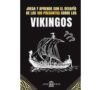 JUEGA Y APRENDE CON EL DESAFÍO DE LAS 100 PREGUNTAS SOBRE LOS VIKINGOS: Librojuego con cuestiones y tres posibles respuestas para disfrutar ... RETO DE LAS 100 PREGUNTAS SOBRE LA HISTORIA)