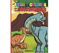 Juega y Colorea con los DINOSAURIOS: KIBUKIDS Libros para niños (JUEGA Y COLOREA | Play and Color | KIBUKIDS)