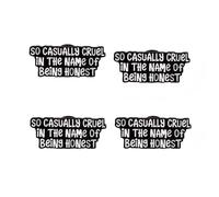 Juego de 4 pines de botón de aleación con cita "So Casually Cruel in The Name of Being Honest", pines de solapa esmaltados estéticos punk para chaquetas, mochilas, accesorios de ropa