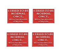 Juego de 4 pines esmaltados divertidos - Insignia de humor de aleación con cita "I Tried to Be Normal Once, Worst Two Minutes of My Life" - Alfileres de solapa únicos para mochila, chaqueta, sombrero