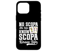 Juego de cartas italiano Scopa Cards Player Know Life Scopa Carcasa para iPhone 16 Pro Max