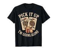 Juego de Cartas Pick It Up Im Going Alone Euchre Camiseta
