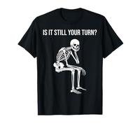 Juego de Mesa basado en turnos Chess is It Still Your Turn Skeleton Camiseta