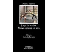Juego de noches. Nueve obras en un acto: 490 (Letras Hispánicas)